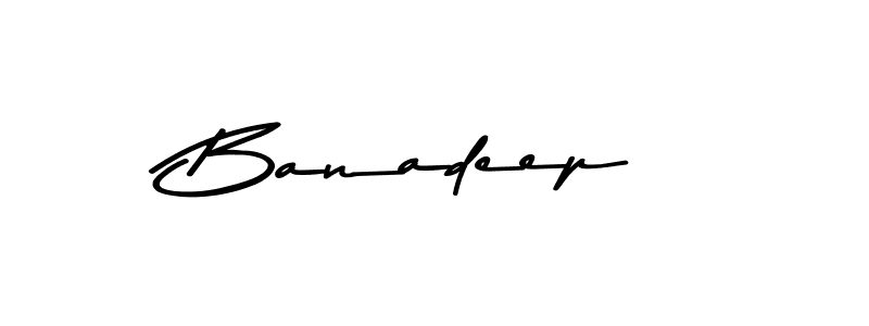 Create a beautiful signature design for name Banadeep. With this signature (Asem Kandis PERSONAL USE) fonts, you can make a handwritten signature for free. Banadeep signature style 9 images and pictures png