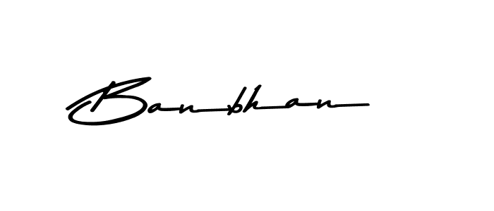 How to make Banbhan name signature. Use Asem Kandis PERSONAL USE style for creating short signs online. This is the latest handwritten sign. Banbhan signature style 9 images and pictures png