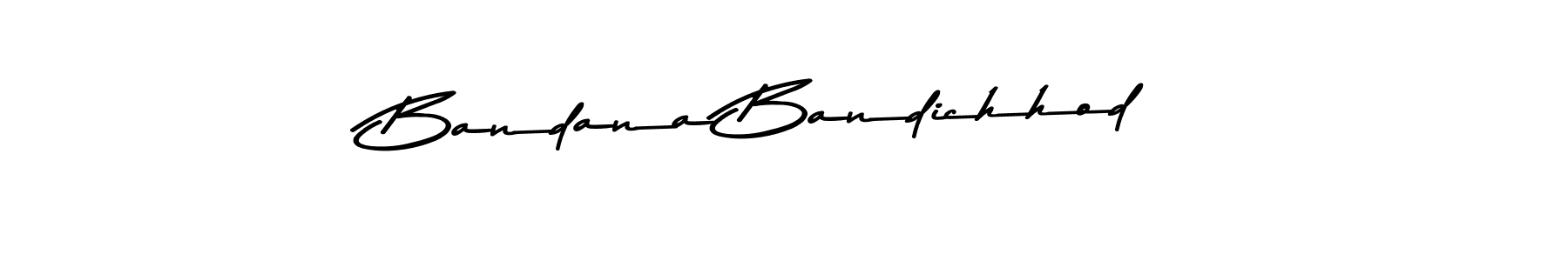 Design your own signature with our free online signature maker. With this signature software, you can create a handwritten (Asem Kandis PERSONAL USE) signature for name Bandana Bandichhod. Bandana Bandichhod signature style 9 images and pictures png