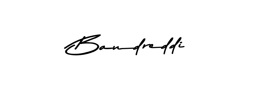 Make a beautiful signature design for name Bandreddi. With this signature (Asem Kandis PERSONAL USE) style, you can create a handwritten signature for free. Bandreddi signature style 9 images and pictures png