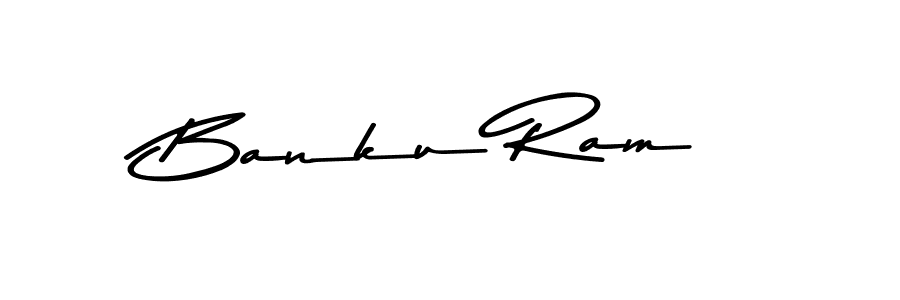 Make a beautiful signature design for name Banku Ram. With this signature (Asem Kandis PERSONAL USE) style, you can create a handwritten signature for free. Banku Ram signature style 9 images and pictures png