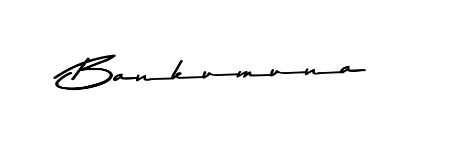 Use a signature maker to create a handwritten signature online. With this signature software, you can design (Asem Kandis PERSONAL USE) your own signature for name Bankumuna. Bankumuna signature style 9 images and pictures png