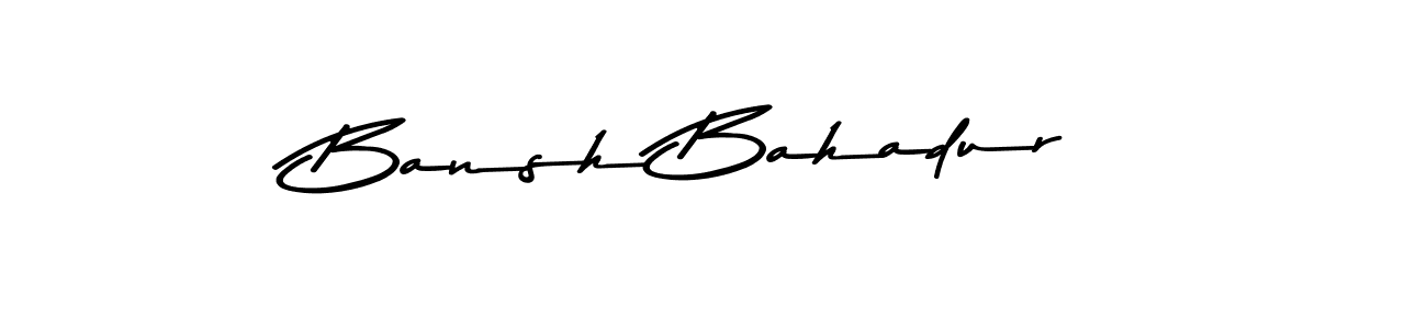 Make a beautiful signature design for name Bansh Bahadur. With this signature (Asem Kandis PERSONAL USE) style, you can create a handwritten signature for free. Bansh Bahadur signature style 9 images and pictures png