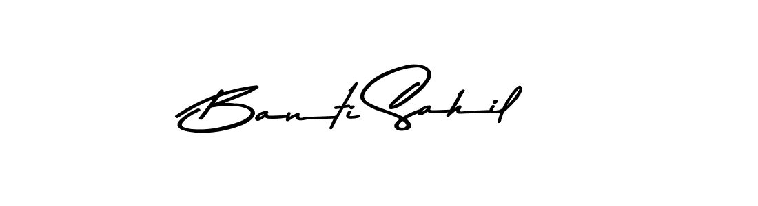 Use a signature maker to create a handwritten signature online. With this signature software, you can design (Asem Kandis PERSONAL USE) your own signature for name Banti Sahil. Banti Sahil signature style 9 images and pictures png