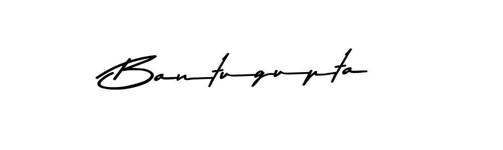 Make a short Bantugupta signature style. Manage your documents anywhere anytime using Asem Kandis PERSONAL USE. Create and add eSignatures, submit forms, share and send files easily. Bantugupta signature style 9 images and pictures png