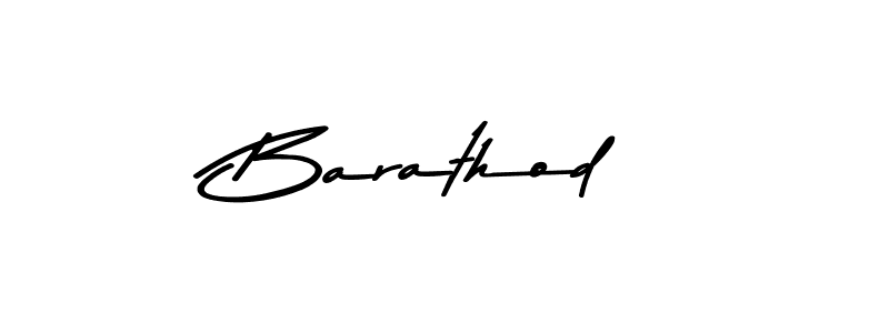 Create a beautiful signature design for name Barathod. With this signature (Asem Kandis PERSONAL USE) fonts, you can make a handwritten signature for free. Barathod signature style 9 images and pictures png