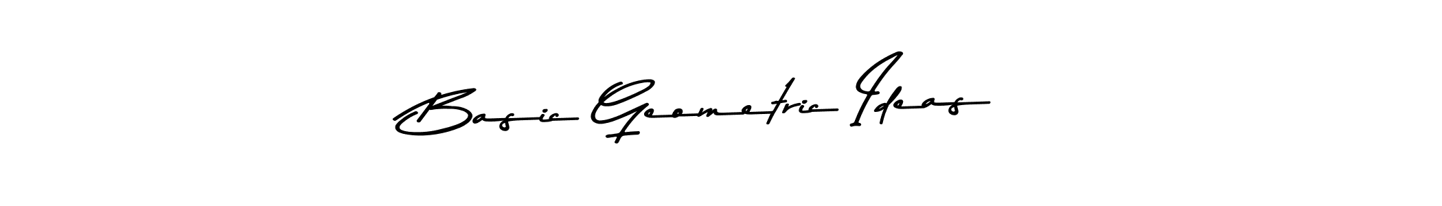 How to make Basic Geometric Ideas name signature. Use Asem Kandis PERSONAL USE style for creating short signs online. This is the latest handwritten sign. Basic Geometric Ideas signature style 9 images and pictures png