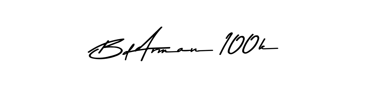 Design your own signature with our free online signature maker. With this signature software, you can create a handwritten (Asem Kandis PERSONAL USE) signature for name Bd Arman 100k. Bd Arman 100k signature style 9 images and pictures png