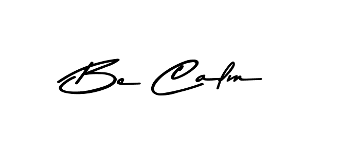 Also we have Be Calm name is the best signature style. Create professional handwritten signature collection using Asem Kandis PERSONAL USE autograph style. Be Calm signature style 9 images and pictures png