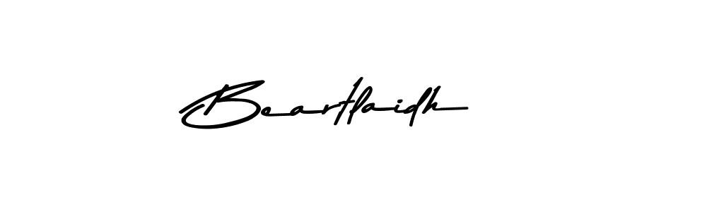 Also we have Beartlaidh name is the best signature style. Create professional handwritten signature collection using Asem Kandis PERSONAL USE autograph style. Beartlaidh signature style 9 images and pictures png