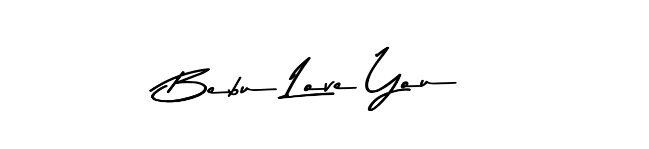 Make a beautiful signature design for name Bebu Love You. With this signature (Asem Kandis PERSONAL USE) style, you can create a handwritten signature for free. Bebu Love You signature style 9 images and pictures png