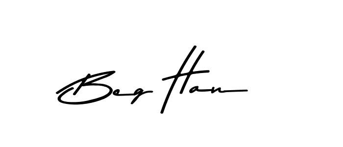 Make a beautiful signature design for name Beg Han. With this signature (Asem Kandis PERSONAL USE) style, you can create a handwritten signature for free. Beg Han signature style 9 images and pictures png
