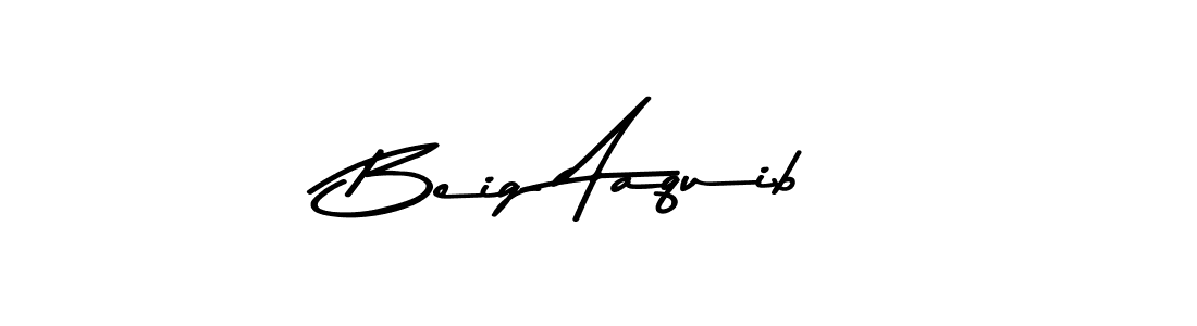 How to make Beig Aaquib signature? Asem Kandis PERSONAL USE is a professional autograph style. Create handwritten signature for Beig Aaquib name. Beig Aaquib signature style 9 images and pictures png
