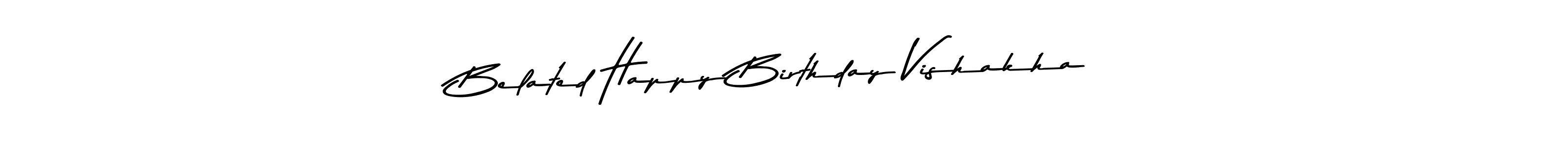 Also You can easily find your signature by using the search form. We will create Belated Happy Birthday Vishakha! name handwritten signature images for you free of cost using Asem Kandis PERSONAL USE sign style. Belated Happy Birthday Vishakha! signature style 9 images and pictures png