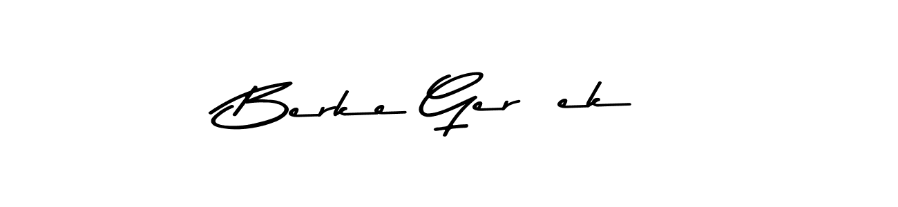 Create a beautiful signature design for name Berke Gerçek. With this signature (Asem Kandis PERSONAL USE) fonts, you can make a handwritten signature for free. Berke Gerçek signature style 9 images and pictures png