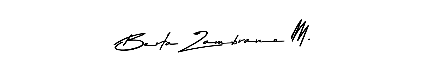 Design your own signature with our free online signature maker. With this signature software, you can create a handwritten (Asem Kandis PERSONAL USE) signature for name Berta Zambrano M.. Berta Zambrano M. signature style 9 images and pictures png