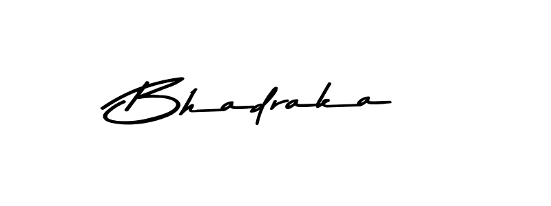 Design your own signature with our free online signature maker. With this signature software, you can create a handwritten (Asem Kandis PERSONAL USE) signature for name Bhadraka. Bhadraka signature style 9 images and pictures png