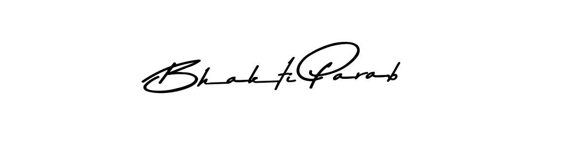 You should practise on your own different ways (Asem Kandis PERSONAL USE) to write your name (Bhakti Parab) in signature. don't let someone else do it for you. Bhakti Parab signature style 9 images and pictures png