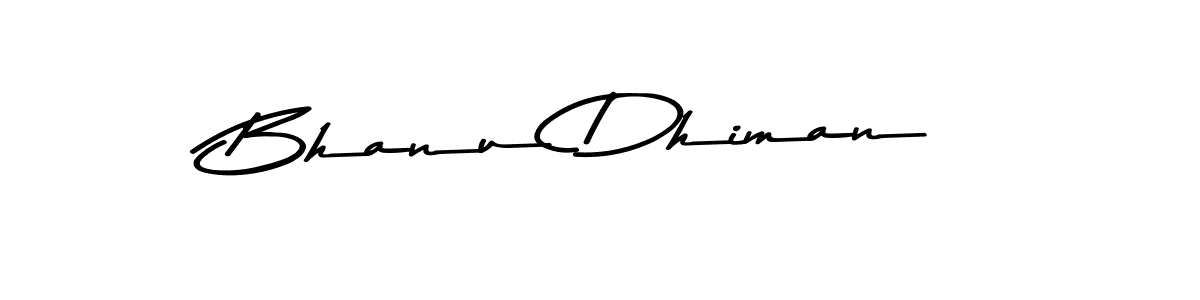 How to make Bhanu Dhiman signature? Asem Kandis PERSONAL USE is a professional autograph style. Create handwritten signature for Bhanu Dhiman name. Bhanu Dhiman signature style 9 images and pictures png