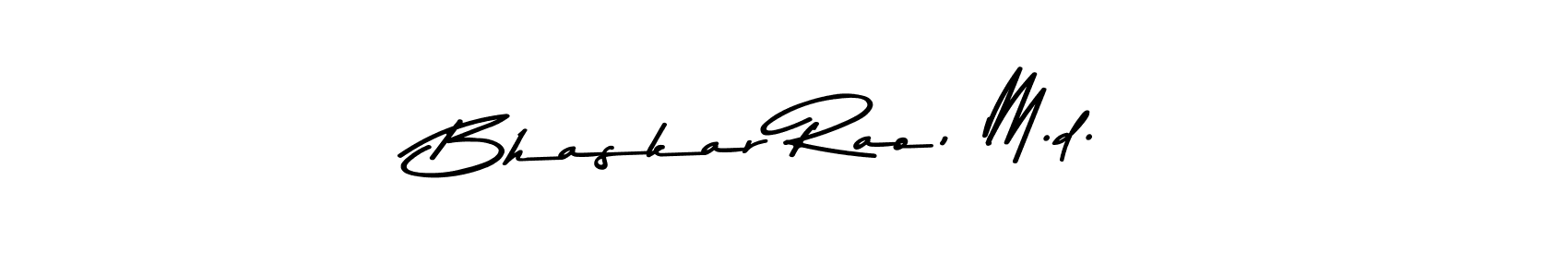 Make a beautiful signature design for name Bhaskar Rao, M.d.. With this signature (Asem Kandis PERSONAL USE) style, you can create a handwritten signature for free. Bhaskar Rao, M.d. signature style 9 images and pictures png