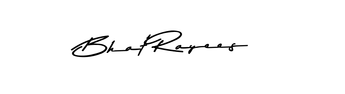 Similarly Asem Kandis PERSONAL USE is the best handwritten signature design. Signature creator online .You can use it as an online autograph creator for name Bhat Rayees. Bhat Rayees signature style 9 images and pictures png