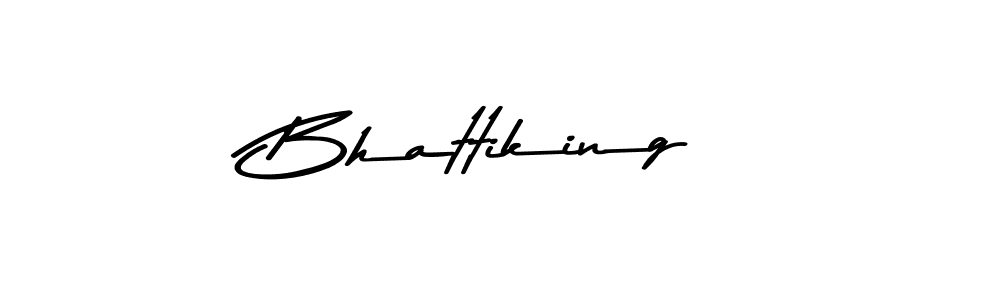 How to make Bhattiking name signature. Use Asem Kandis PERSONAL USE style for creating short signs online. This is the latest handwritten sign. Bhattiking signature style 9 images and pictures png