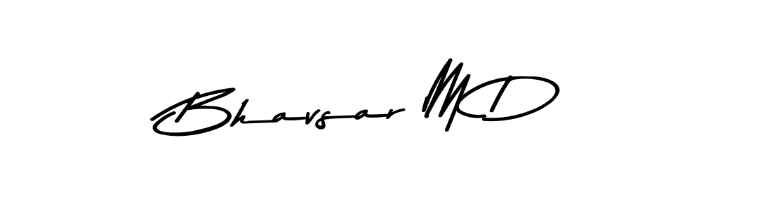 Make a beautiful signature design for name Bhavsar M D. With this signature (Asem Kandis PERSONAL USE) style, you can create a handwritten signature for free. Bhavsar M D signature style 9 images and pictures png