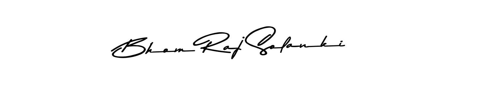 Bhom Raj Solanki stylish signature style. Best Handwritten Sign (Asem Kandis PERSONAL USE) for my name. Handwritten Signature Collection Ideas for my name Bhom Raj Solanki. Bhom Raj Solanki signature style 9 images and pictures png