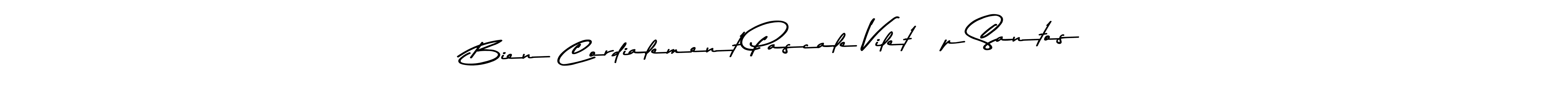 Make a beautiful signature design for name Bien Cordialement Pascale Vilet ép Santos. With this signature (Asem Kandis PERSONAL USE) style, you can create a handwritten signature for free. Bien Cordialement Pascale Vilet ép Santos signature style 9 images and pictures png