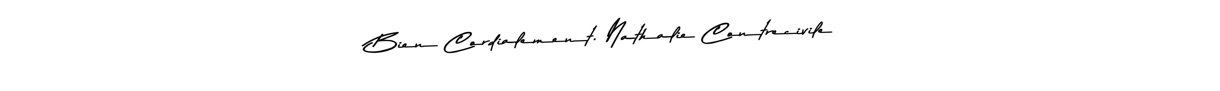 Create a beautiful signature design for name Bien Cordialement. Nathalie Contrecivile. With this signature (Asem Kandis PERSONAL USE) fonts, you can make a handwritten signature for free. Bien Cordialement. Nathalie Contrecivile signature style 9 images and pictures png
