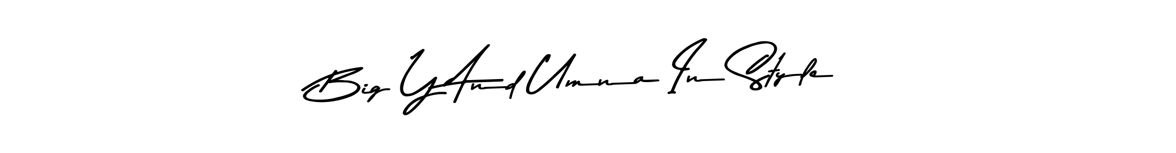 Make a short Big Y And Umna In Style signature style. Manage your documents anywhere anytime using Asem Kandis PERSONAL USE. Create and add eSignatures, submit forms, share and send files easily. Big Y And Umna In Style signature style 9 images and pictures png