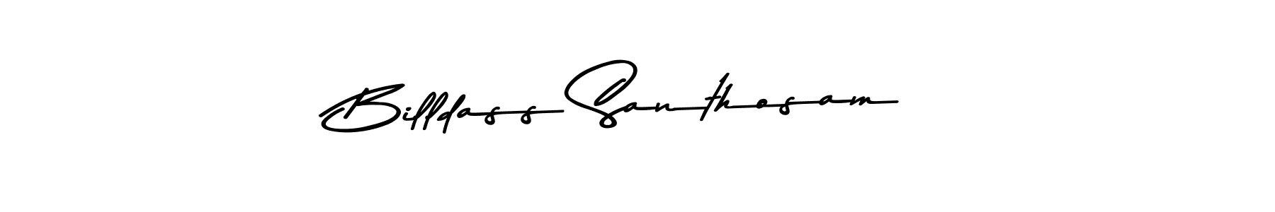 Billdass Santhosam stylish signature style. Best Handwritten Sign (Asem Kandis PERSONAL USE) for my name. Handwritten Signature Collection Ideas for my name Billdass Santhosam. Billdass Santhosam signature style 9 images and pictures png
