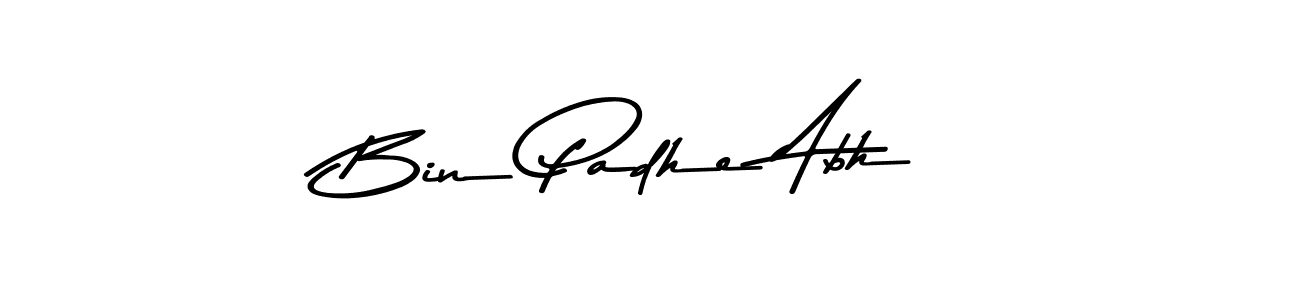 Check out images of Autograph of Bin Padhe Abh name. Actor Bin Padhe Abh Signature Style. Asem Kandis PERSONAL USE is a professional sign style online. Bin Padhe Abh signature style 9 images and pictures png