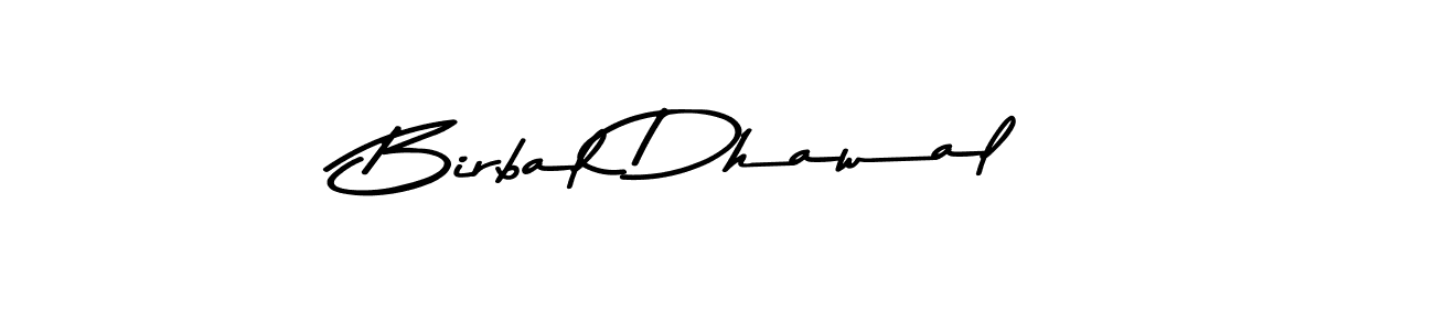 How to make Birbal Dhawal signature? Asem Kandis PERSONAL USE is a professional autograph style. Create handwritten signature for Birbal Dhawal name. Birbal Dhawal signature style 9 images and pictures png