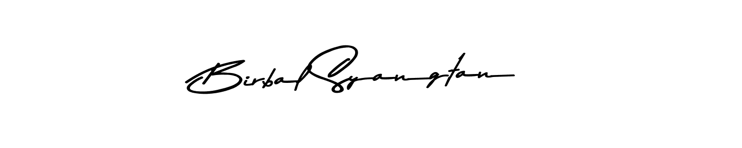 Make a short Birbal Syangtan signature style. Manage your documents anywhere anytime using Asem Kandis PERSONAL USE. Create and add eSignatures, submit forms, share and send files easily. Birbal Syangtan signature style 9 images and pictures png