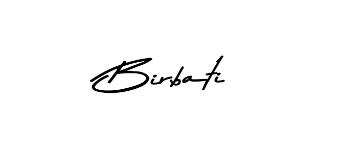 Design your own signature with our free online signature maker. With this signature software, you can create a handwritten (Asem Kandis PERSONAL USE) signature for name Birbati. Birbati signature style 9 images and pictures png