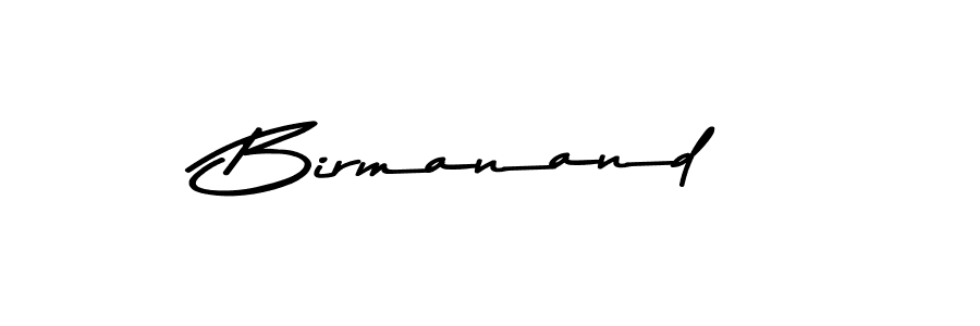 Design your own signature with our free online signature maker. With this signature software, you can create a handwritten (Asem Kandis PERSONAL USE) signature for name Birmanand. Birmanand signature style 9 images and pictures png