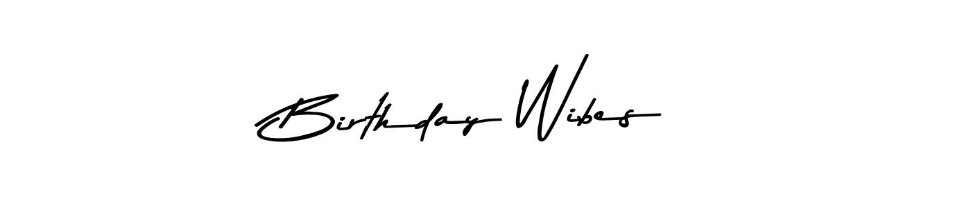 Use a signature maker to create a handwritten signature online. With this signature software, you can design (Asem Kandis PERSONAL USE) your own signature for name Birthday Wibes. Birthday Wibes signature style 9 images and pictures png