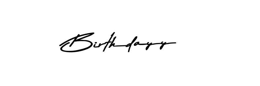 Asem Kandis PERSONAL USE is a professional signature style that is perfect for those who want to add a touch of class to their signature. It is also a great choice for those who want to make their signature more unique. Get Birthdayy name to fancy signature for free. Birthdayy signature style 9 images and pictures png