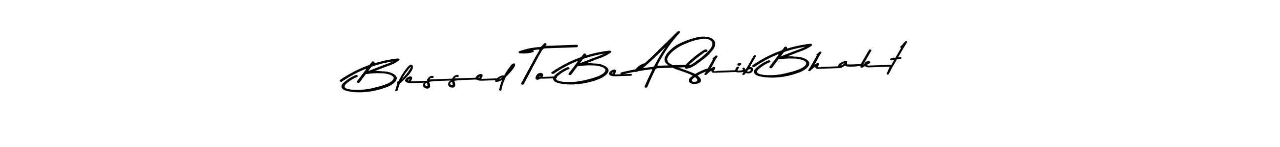 How to make Blessed To Be A Shib Bhakt name signature. Use Asem Kandis PERSONAL USE style for creating short signs online. This is the latest handwritten sign. Blessed To Be A Shib Bhakt signature style 9 images and pictures png