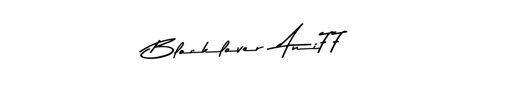 Make a beautiful signature design for name Blocklover  Ani77. With this signature (Asem Kandis PERSONAL USE) style, you can create a handwritten signature for free. Blocklover  Ani77 signature style 9 images and pictures png