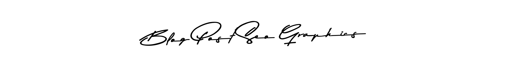 Also we have Blog Post Seo Graphics name is the best signature style. Create professional handwritten signature collection using Asem Kandis PERSONAL USE autograph style. Blog Post Seo Graphics signature style 9 images and pictures png