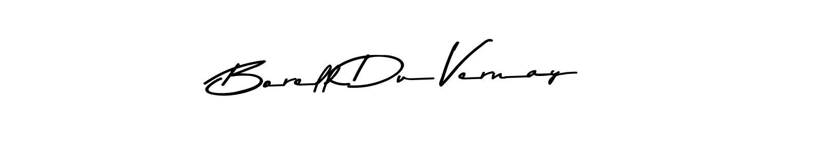 Once you've used our free online signature maker to create your best signature Asem Kandis PERSONAL USE style, it's time to enjoy all of the benefits that Borell Du Vernay name signing documents. Borell Du Vernay signature style 9 images and pictures png