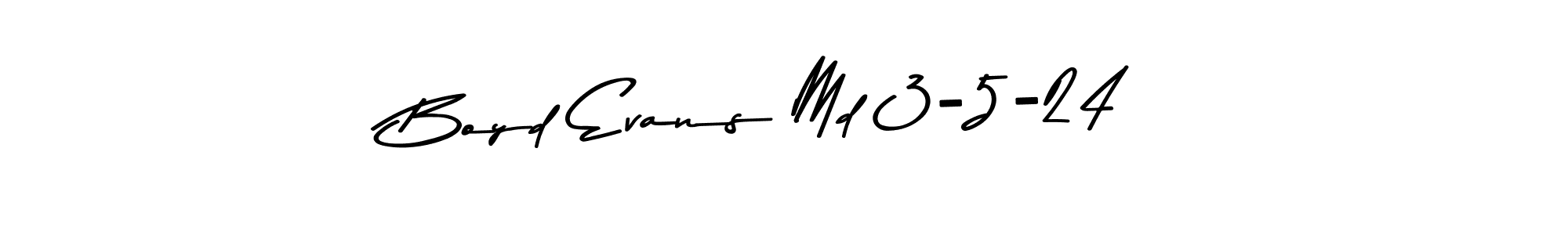 This is the best signature style for the Boyd Evans Md 3-5-24 name. Also you like these signature font (Asem Kandis PERSONAL USE). Mix name signature. Boyd Evans Md 3-5-24 signature style 9 images and pictures png