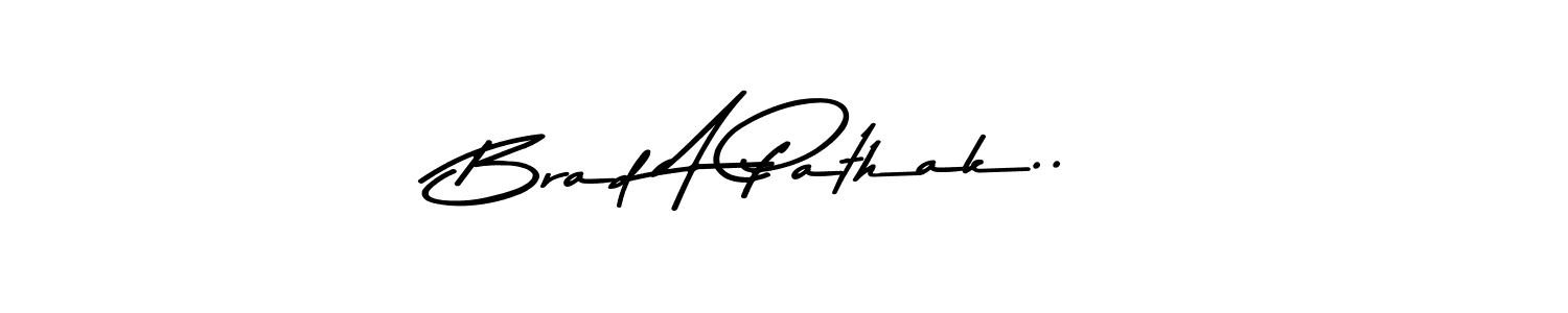 Make a beautiful signature design for name Brad A Pathak... With this signature (Asem Kandis PERSONAL USE) style, you can create a handwritten signature for free. Brad A Pathak.. signature style 9 images and pictures png