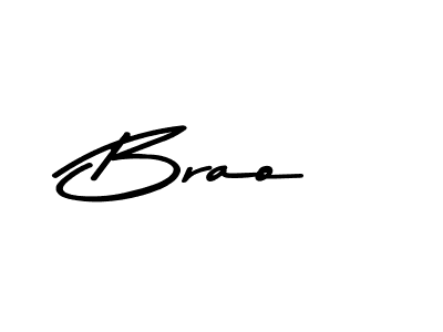 Make a beautiful signature design for name Brao. With this signature (Asem Kandis PERSONAL USE) style, you can create a handwritten signature for free. Brao signature style 9 images and pictures png