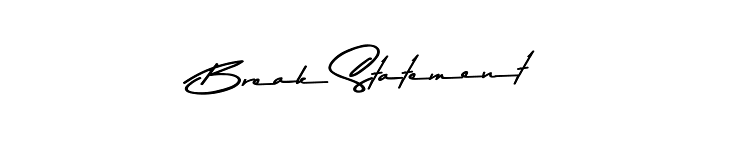 Check out images of Autograph of Break Statement name. Actor Break Statement Signature Style. Asem Kandis PERSONAL USE is a professional sign style online. Break Statement signature style 9 images and pictures png