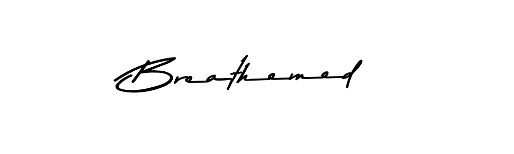 Once you've used our free online signature maker to create your best signature Asem Kandis PERSONAL USE style, it's time to enjoy all of the benefits that Breathemed name signing documents. Breathemed signature style 9 images and pictures png