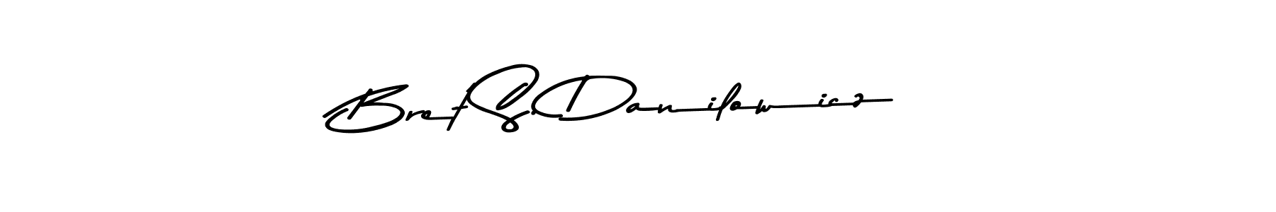 Create a beautiful signature design for name Bret S. Danilowicz. With this signature (Asem Kandis PERSONAL USE) fonts, you can make a handwritten signature for free. Bret S. Danilowicz signature style 9 images and pictures png