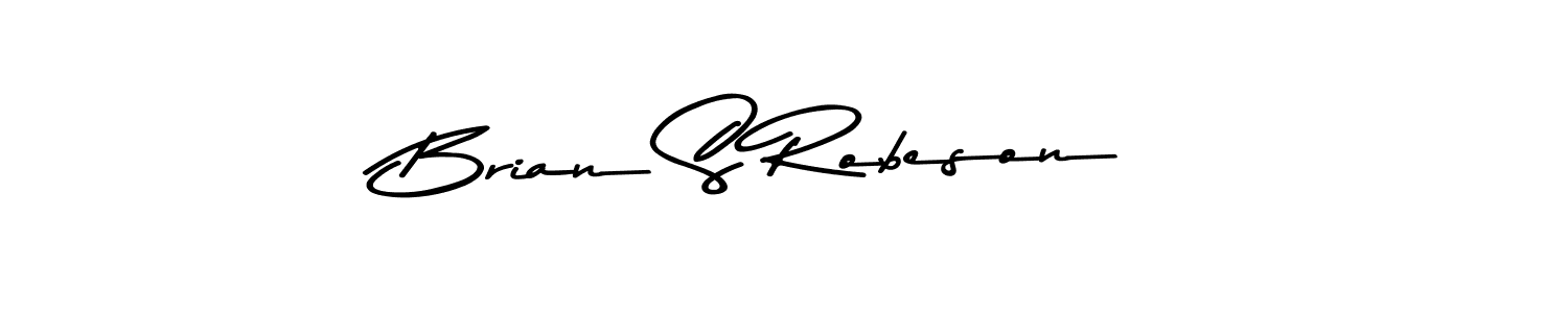 You should practise on your own different ways (Asem Kandis PERSONAL USE) to write your name (Brian S Robeson) in signature. don't let someone else do it for you. Brian S Robeson signature style 9 images and pictures png